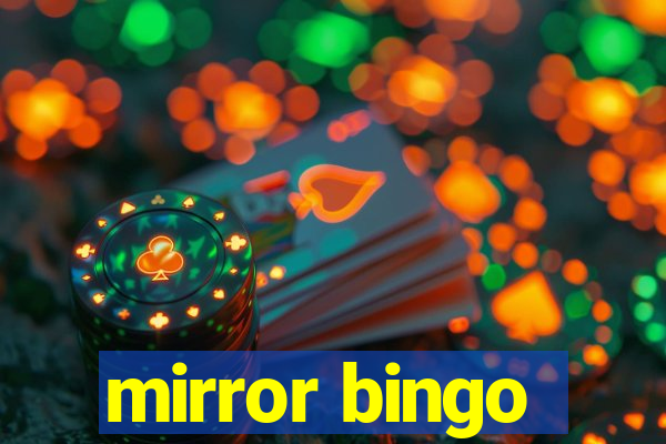 mirror bingo